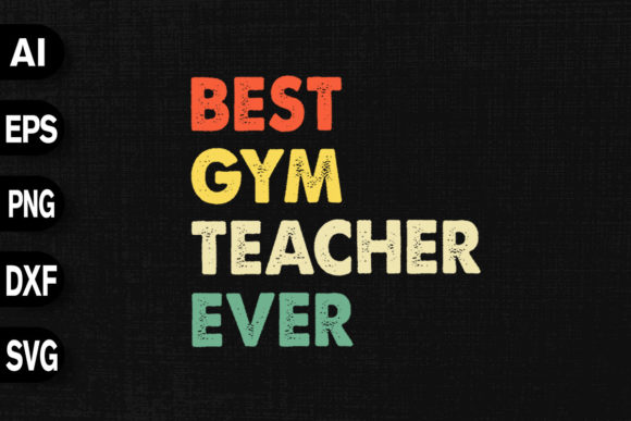 Best Gym Teacher Ever PE Design
