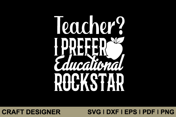 Teacher I Prefer Education Rockstar SVG Guide